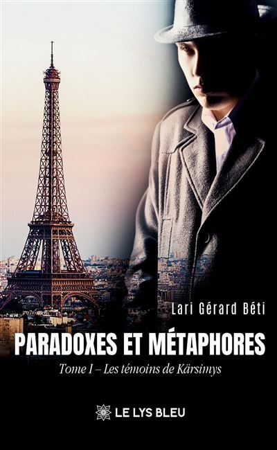 Paradoxes et Métaphores Tome I : Les témoins de Kärsimys