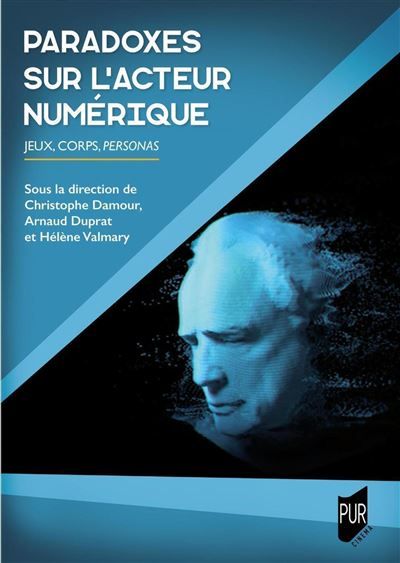 Paradoxes sur l'acteur numérique Jeux, corps, personas