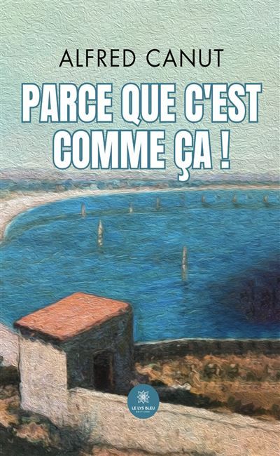 Parce que c'est comme ça!