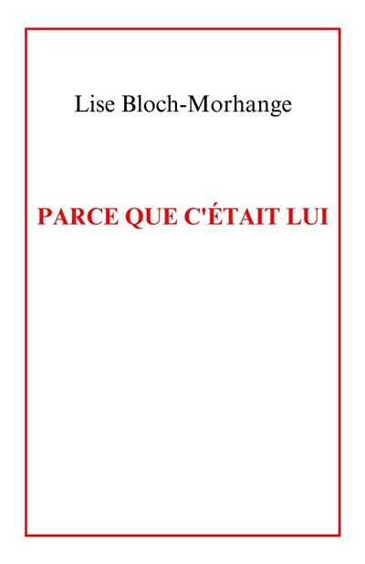 Parce que c'était lui