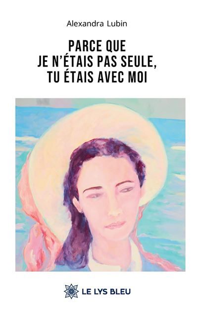 Parce que je n'étais pas seule, tu étais avec moi
