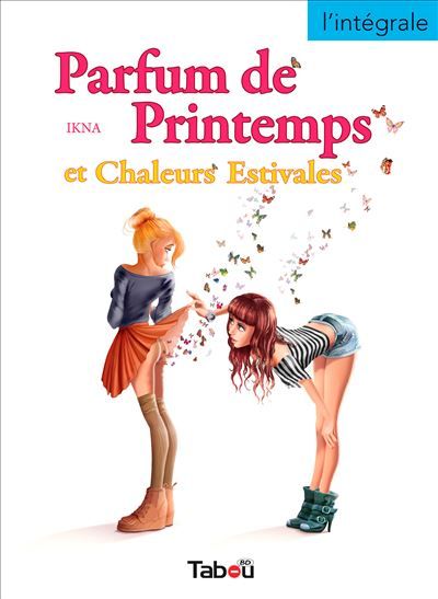 Parfum de Printemps et Chaleurs Estivales - L'intégrale