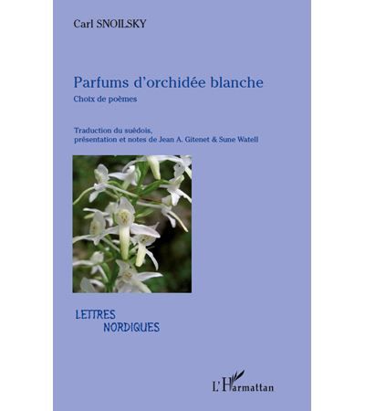 Parfums d'orchidée blanche Choix de poèmes