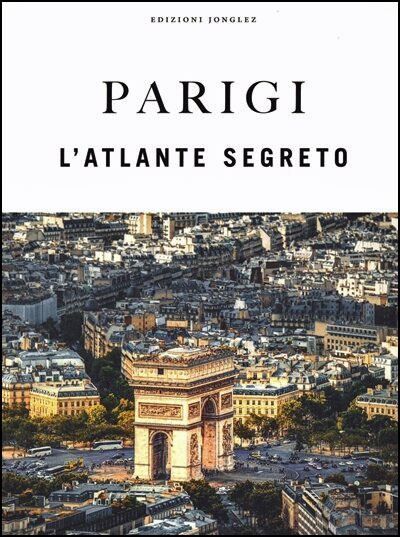 Parigi - L'atlante segreto