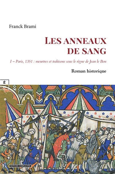 Paris, 1351 Meurtres et trahisons sous le règne de Jean Le Bon