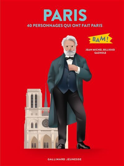 Paris 40 personnages qui ont fait Paris
