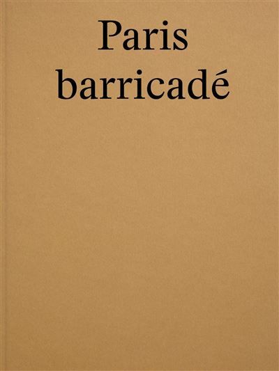 Paris barricadé - Anna Malagrida