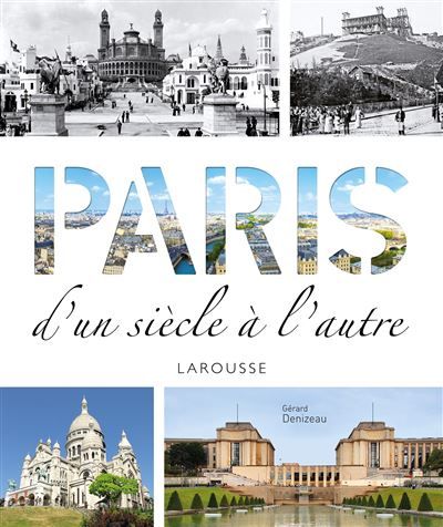 Paris d'un siècle à l'autre