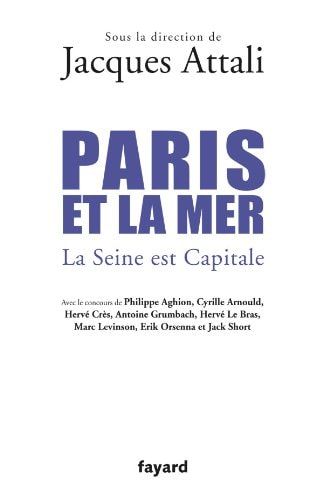 Paris et la mer la Seine est capitale