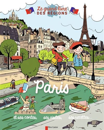 Paris Et ses contes, ses visites, ses recettes...