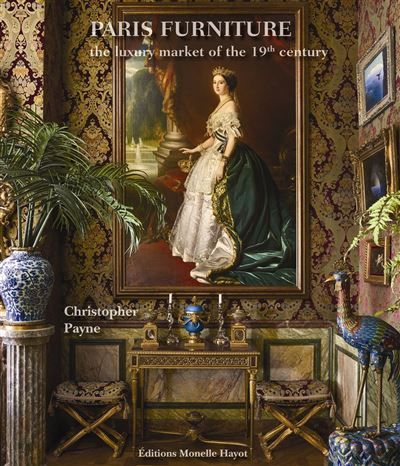 Paris Furniture The Luxury Market Of The Belle Époque The luxury market of the Belle Époque