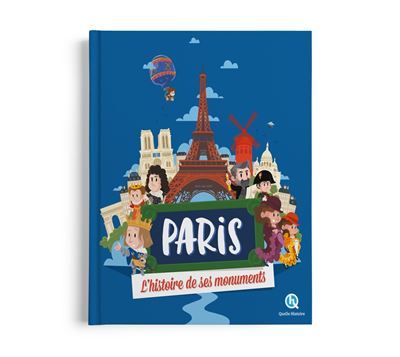 Paris l'histoire de ses monuments