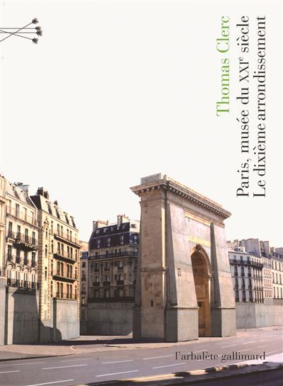 Paris, musée du XXIᵉ siècle Le dixième arrondissement