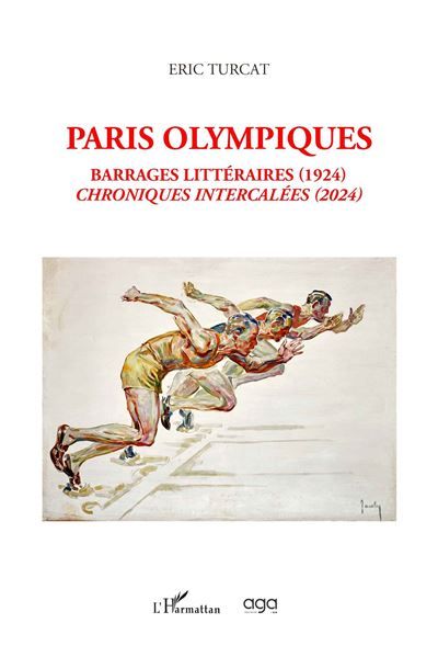 Paris olympiques Barrages littéraires (1924) Chroniques intercalées (2024)