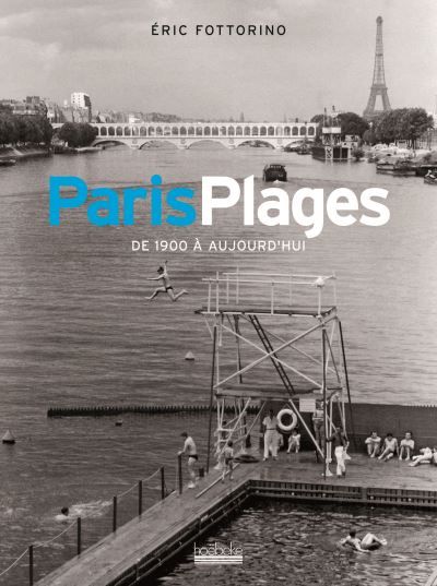 Paris Plages De 1900 à aujourd'hui