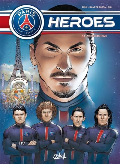 Paris Saint-Germain Heroes T03 Finale Cosmique