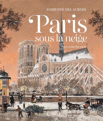 Paris sous la neige Edition bilingue français-anglais