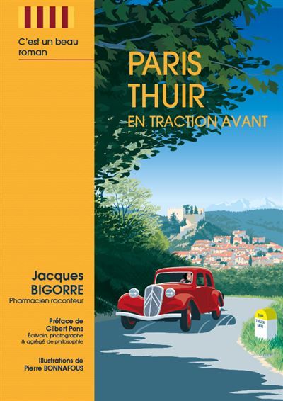 Paris Thuir en Traction Avant C'est un beau roman