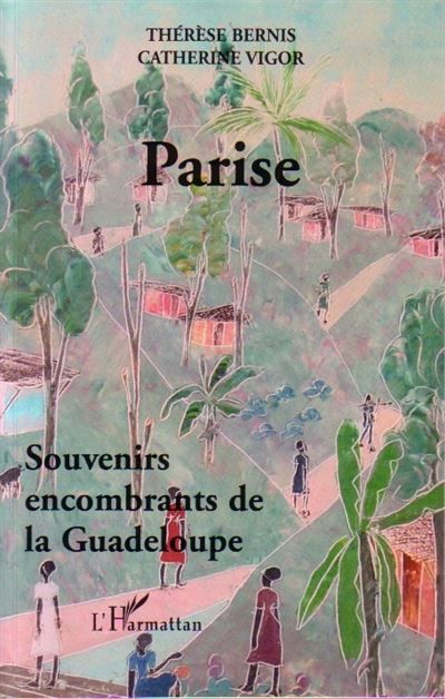 Parise Souvenirs encombrants de la Guadeloupe