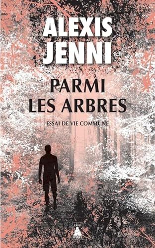 Parmi les arbres Essai de vie commune