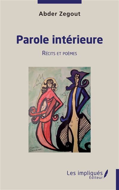 Parole intérieure Récits et poèmes