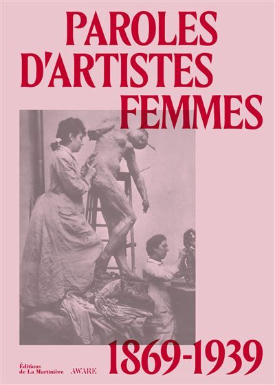 Paroles d'artistes femmes 1869-1939