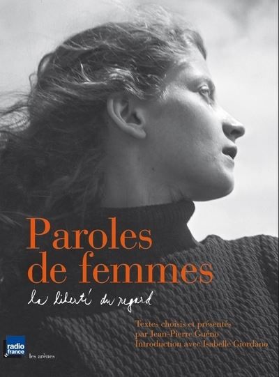 Paroles de femmes La liberté du regard