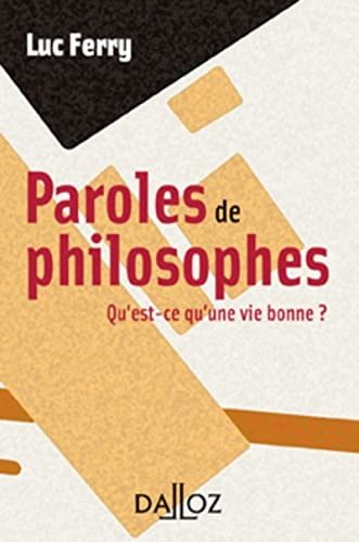 Paroles de philosophes qu'est-ce qu'une vie bonne?