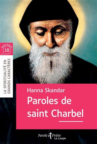 Paroles de saint Charbel Edition en gros caractères