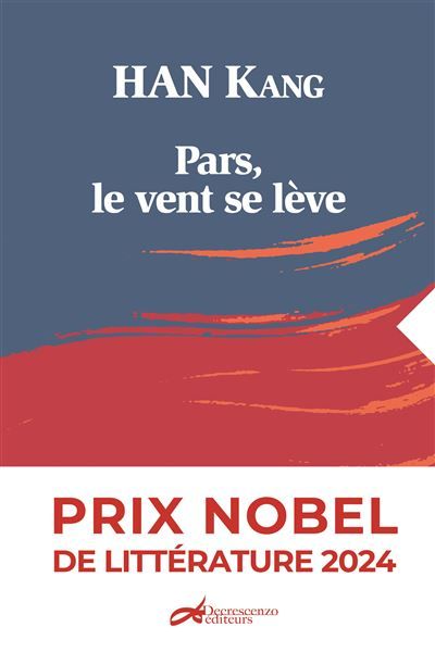 Pars, le vent se lève Prix Nobel de littérature 2024