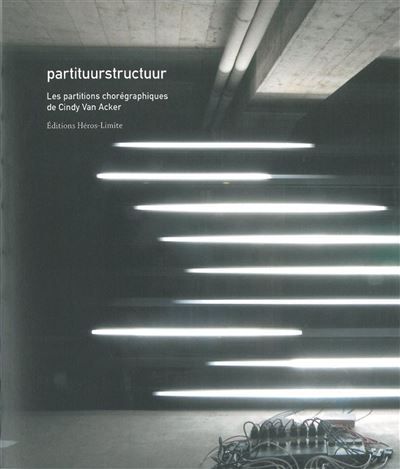Partituurstructuur Les partitions chorégraphiques de Cindy Van Acker