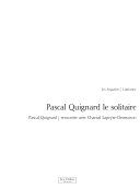 Pascal Quignard le solitaire