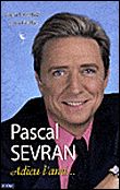 Pascal Sevran Adieu l'ami