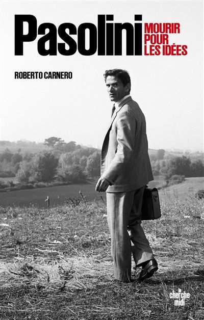 Pasolini - Mourir pour les idées