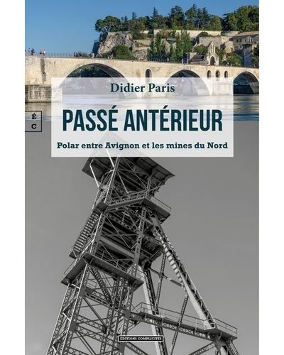 Passé antérieur Polar entre Avignon et les mines du Nord