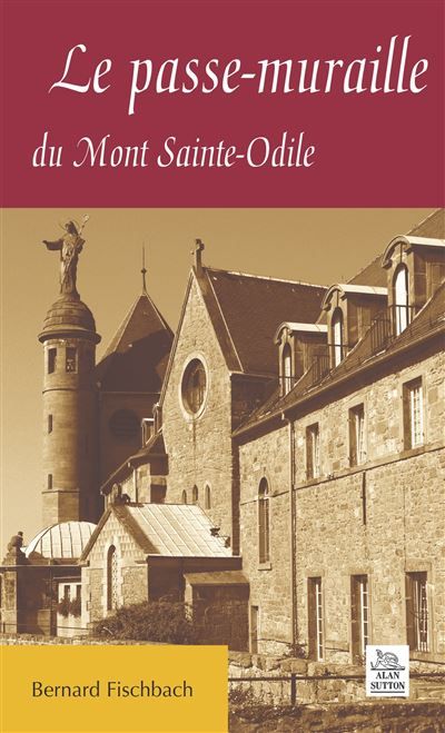 Passe-muraille du Mont Sainte-Odile (Le)