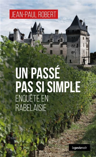 Passe pas si simple (geste) - enquete en rabelaisie (coll. geste noir) (bp) Enquête en Rabelaisie