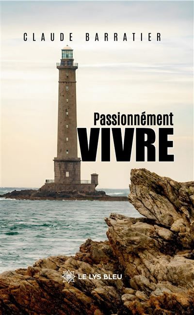 Passionnément vivre