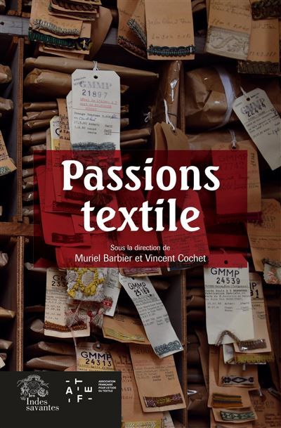 Passions textile De la création à la collection