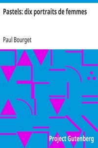 Pastels: dix portraits de femmes
