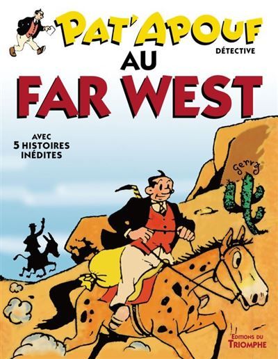 Pat'Apouf au Far West Avec 5 histoires inédites