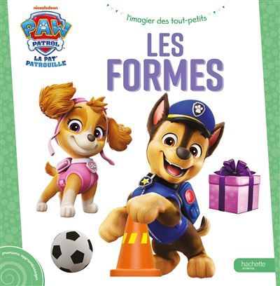Pat' Patrouille - Les formes Mes premiers apprentissages