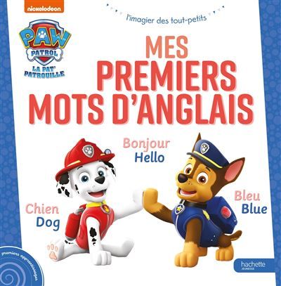 Pat' Patrouille - Mes premiers mots d'anglais Mes premiers apprentissages