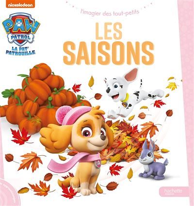Pat' Patrouille - Mon imagier - Les saisons