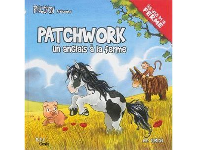 Patchwork, un Anglais à la ferme