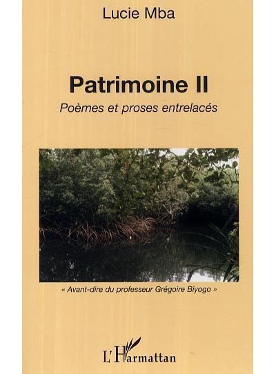 Patrimoine II Poèmes et proses entrelacés