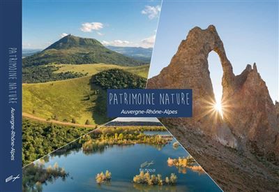 Patrimoine Nature - Auvergne-Rhône-Alpes Auvergne-Rhône-Alpes, Édition bilingue français-anglais