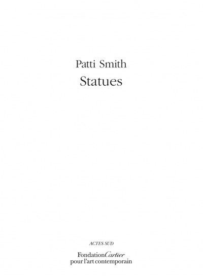 Patti Smith, Trois Charleville, Statues, Cahiers
