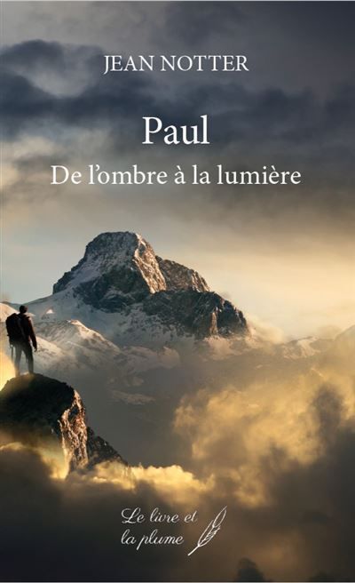 Paul De l'ombre à la lumière