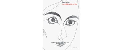 Paul Klee, le théâtre de la vie